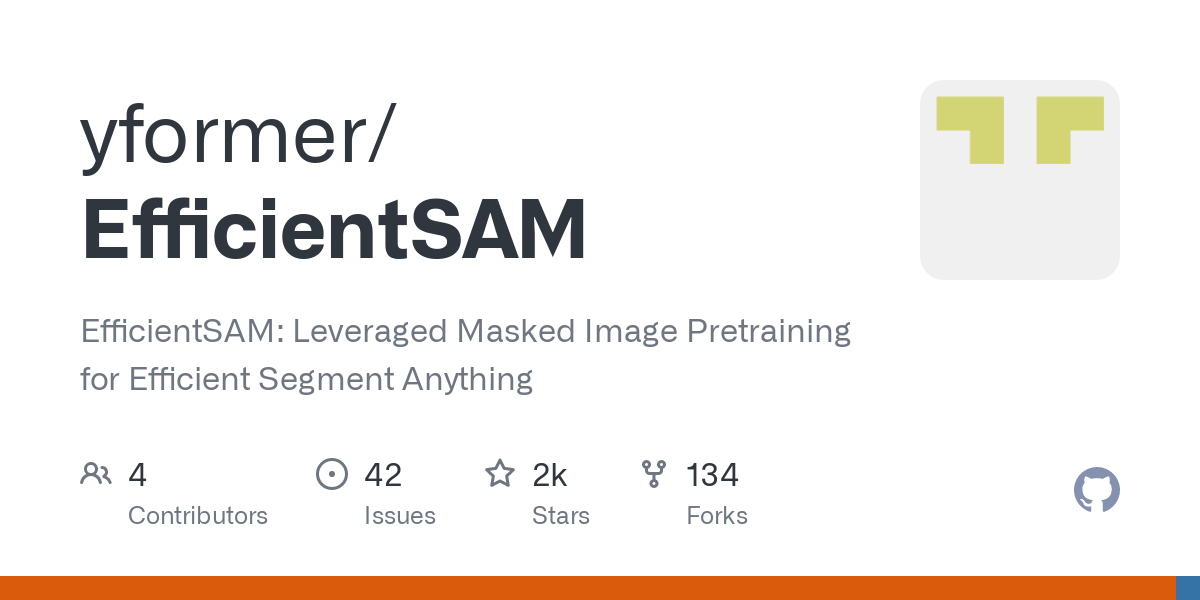 GitHub - yformer/EfficientSAM: EfficientSAM: Leveraged Masked Image Pretraining for Efficient Segment Anything